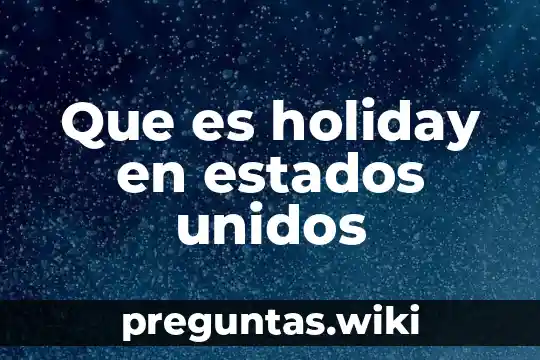 Que es holiday en estados unidos