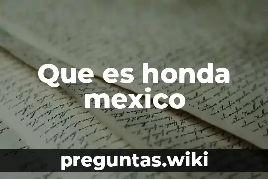 Que es honda mexico