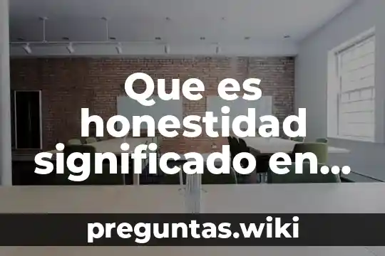 Que es honestidad significado en ingles