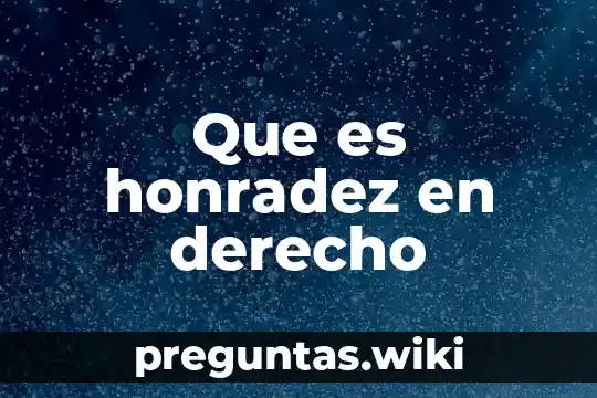Que es honradez en derecho