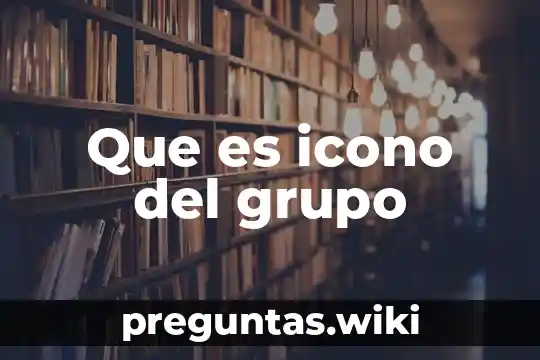 Que es icono del grupo