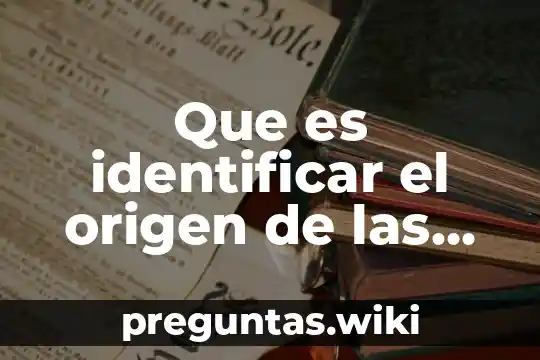 Que es identificar el origen de las palabras