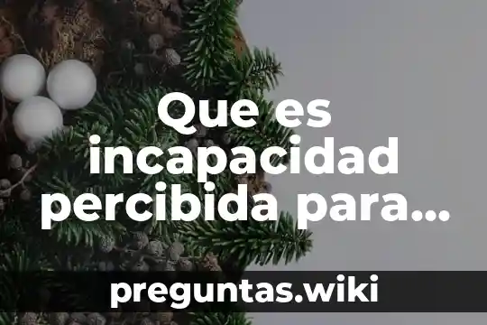 Que es incapacidad percibida para ingerir alimentos