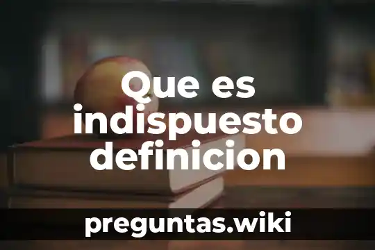 Que es indispuesto definicion