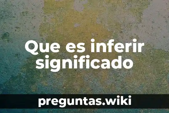 Que es inferir significado