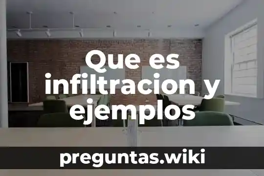 Que es infiltracion y ejemplos