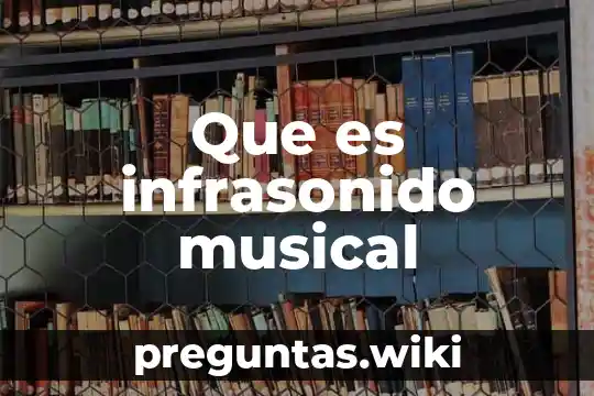 Que es infrasonido musical
