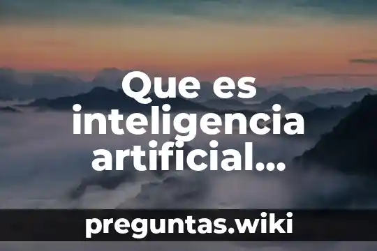 Que es inteligencia artificial direccion electronica y nombre