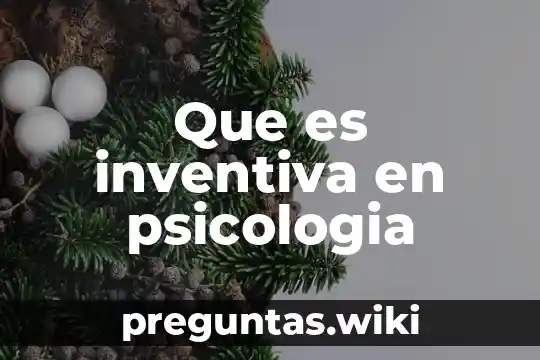 Que es inventiva en psicologia