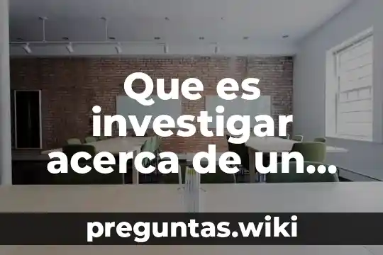 Que es investigar acerca de un objeto