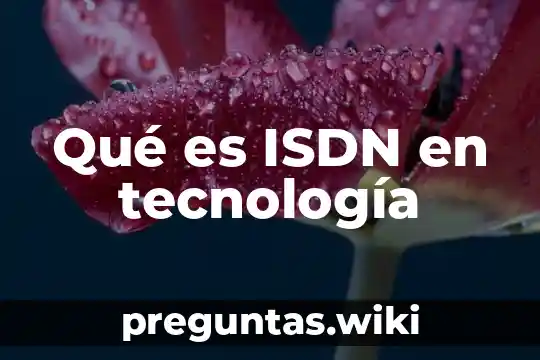 Qué es ISDN en tecnología