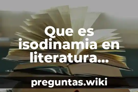 Que es isodinamia en literatura ejemplos