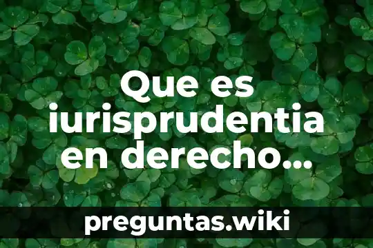 Que es iurisprudentia en derecho romano