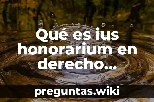 Qué es ius honorarium en derecho romano
