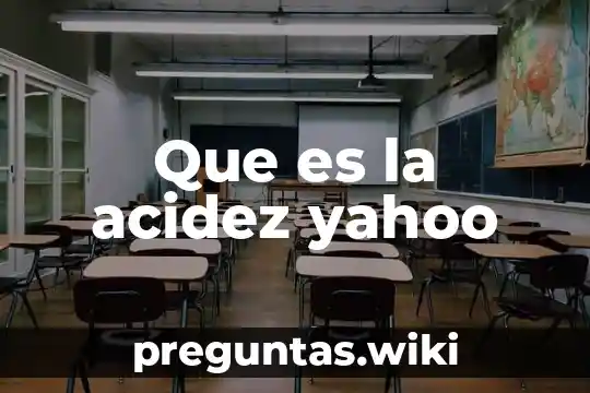 Que es la acidez yahoo
