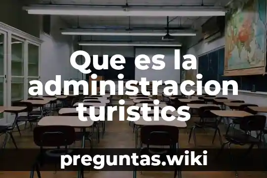 Que es la administracion turistics