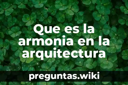Que es la armonia en la arquitectura