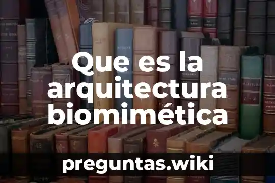 Que es la arquitectura biomimética