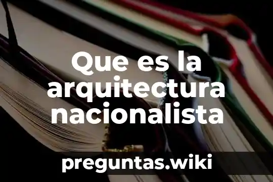 Que es la arquitectura nacionalista