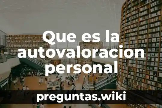 Que es la autovaloracion personal