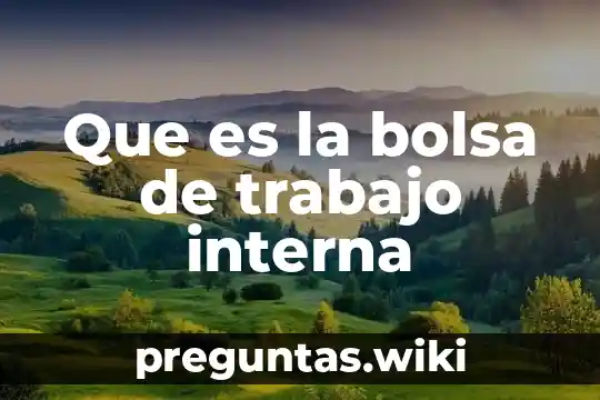 Que es la bolsa de trabajo interna