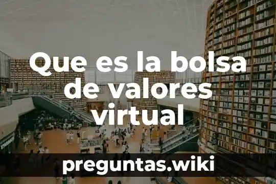 Que es la bolsa de valores virtual