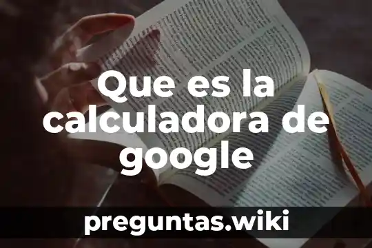 Que es la calculadora de google