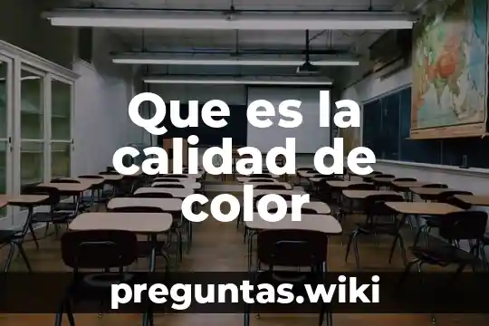 Que es la calidad de color
