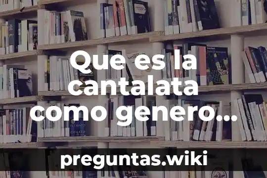 Que es la cantalata como genero literario
