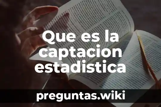 Que es la captacion estadistica
