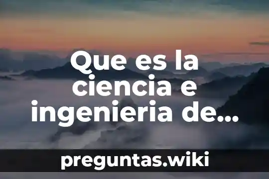 Que es la ciencia e ingenieria de datos