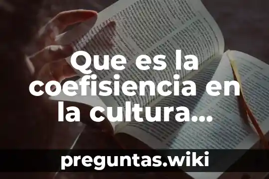 Que es la coefisiencia en la cultura administrativa