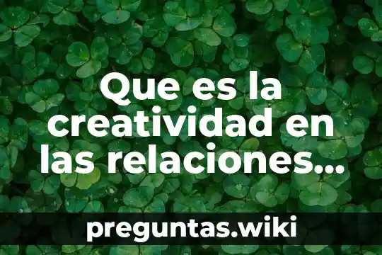 Que es la creatividad en las relaciones publicas