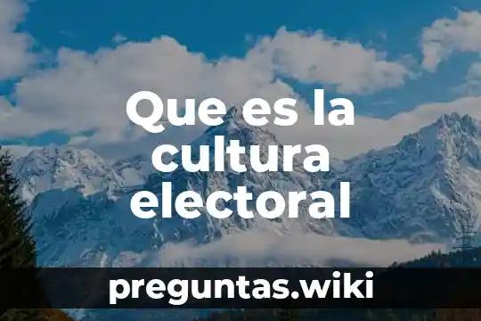Que es la cultura electoral
