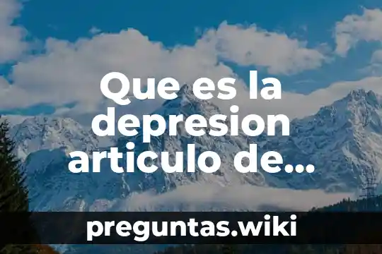 Que es la depresion articulo de universidad