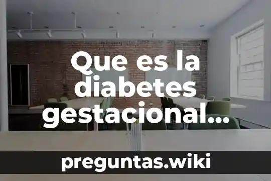 Que es la diabetes gestacional norma oficial mexicana