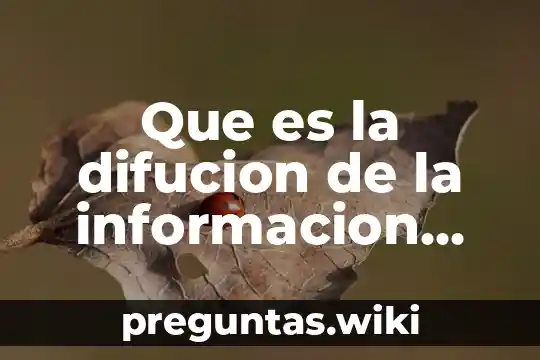 Que es la difucion de la informacion comercial