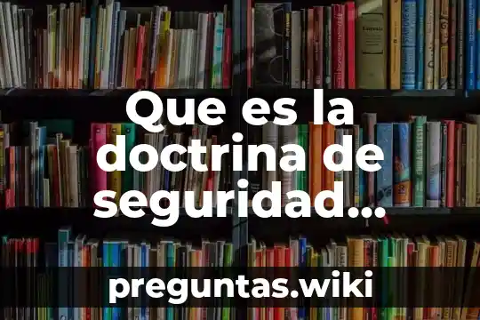 Que es la doctrina de seguridad nacional yahoo