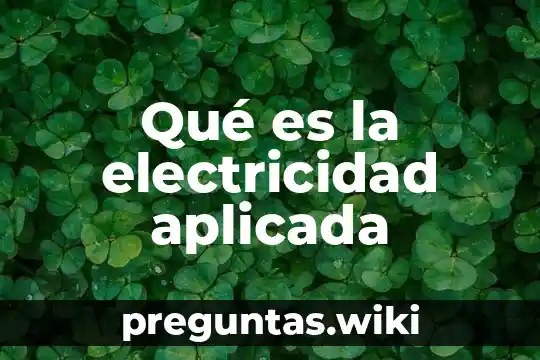 Qué es la electricidad aplicada