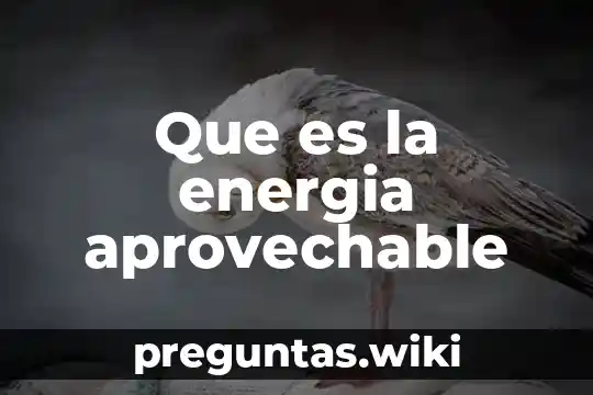 Que es la energia aprovechable