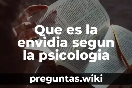 Que es la envidia segun la psicologia