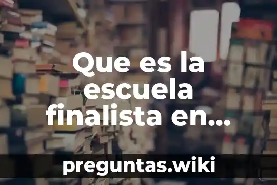 Que es la escuela finalista en derecho penal