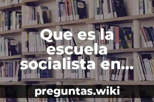 Que es la escuela socialista en mexico
