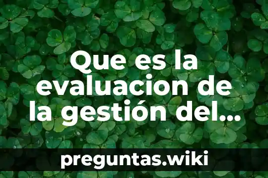 Que es la evaluacion de la gestión del conocimiento