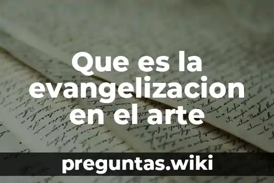 Que es la evangelizacion en el arte