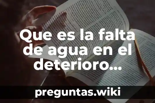 Que es la falta de agua en el deterioro ambiental