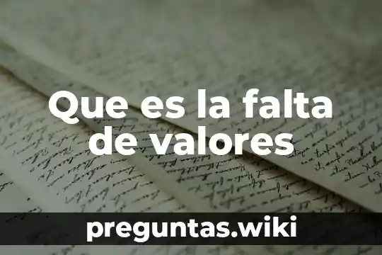 Que es la falta de valores