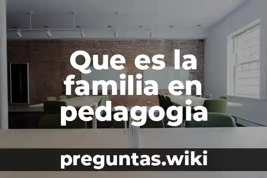 Que es la familia en pedagogia
