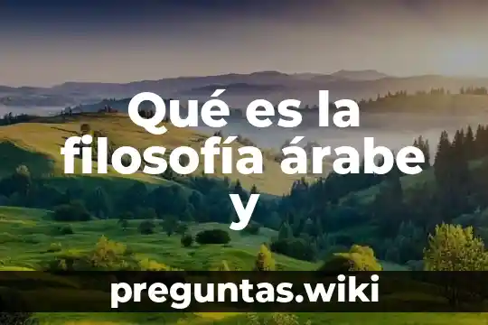 Qué es la filosofía árabe y