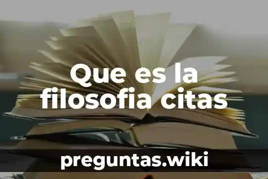 Que es la filosofia citas